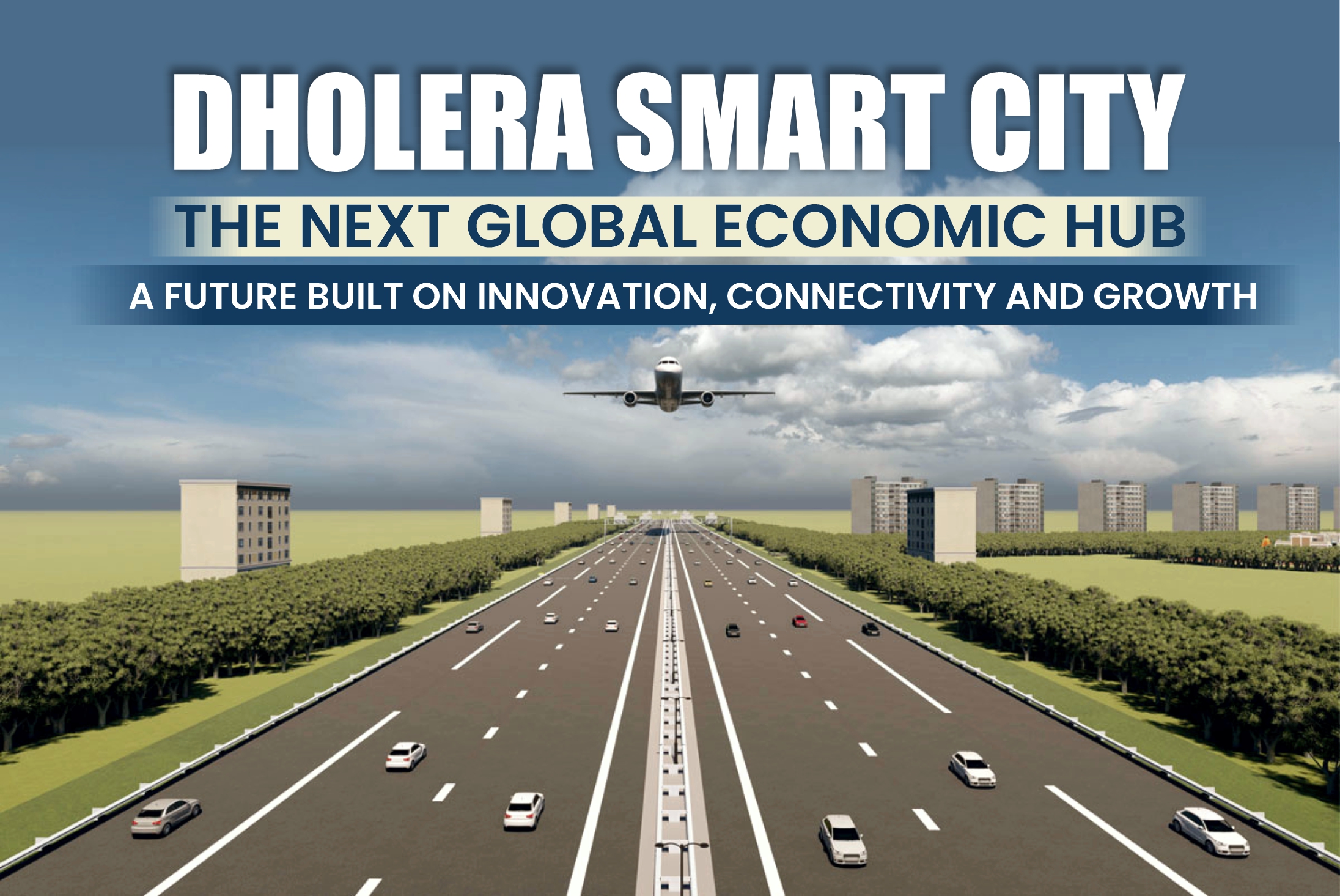 Why Dholera is Set to Become the Economic Powerhouse of India