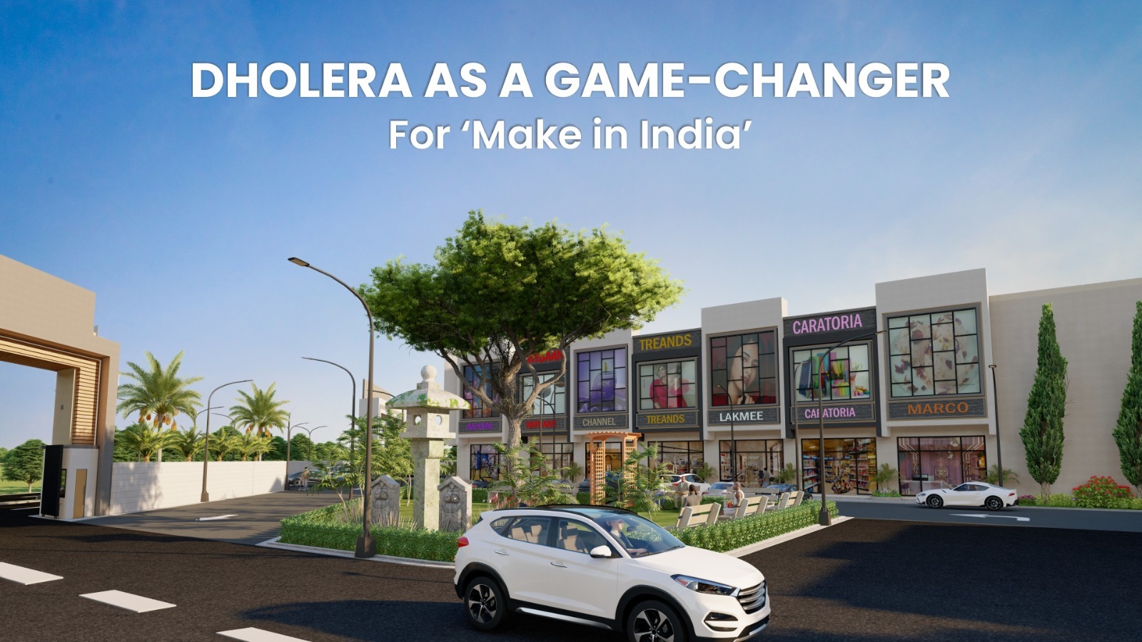 Dholera as a Game-Changer for ‘Make in India’